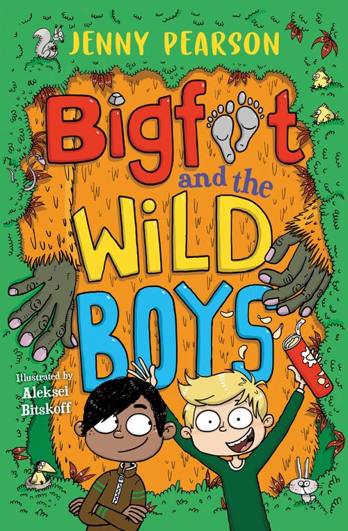 BIGFOOT AND THE WILD BOYS - Dyslexia Friendly