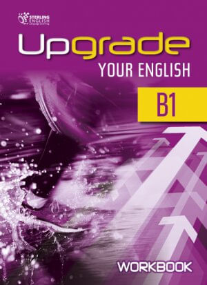 UPGRADE YOUR ENGLISH B1 - Workbook
