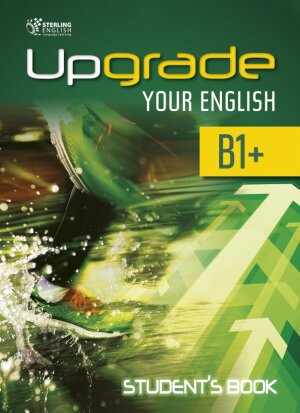 UPGRADE YOUR ENGLISH B1+ - Student's Book & E-Book