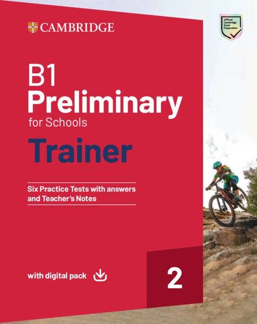 B1 PRELIMINARY FOR SCHOOLS TRAINER 2 - w/answers, Digital Pack & Tch's notes *Rev2020