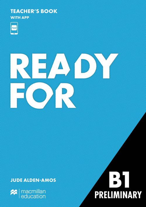 READY FOR B1 PRELIMINARY - Teacher's Book with App
