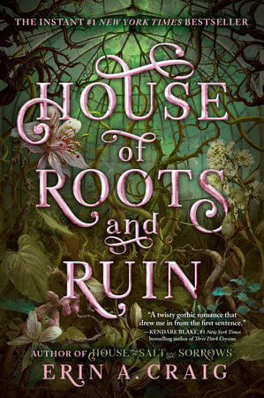 HOUSE OF ROOTS AND RUIN - Delacorte