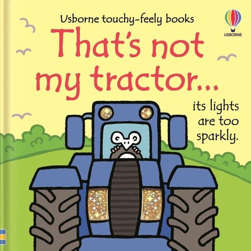 THAT'S NOT MY TRACTOR - Usborne Touchy & Feely Books
