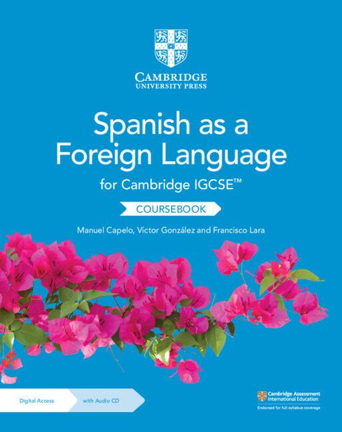 CAMBRIDGE IGCSE SPANISH AS A FOREIGN LANGUAGE - Coursebook w/Audio CD & Digital Access