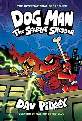 DOG MAN 12 : THE SCARLET SHEDDER - Scholastic #