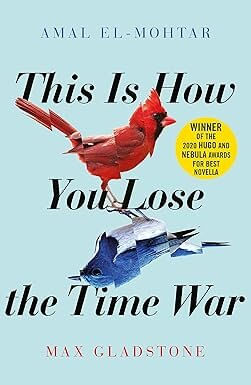 THIS IS HOW YOU LOSE THE TIME WAR - Hachette UK