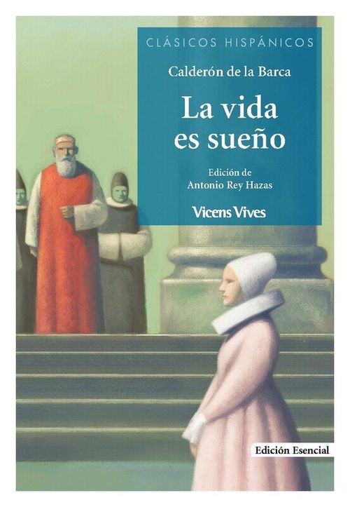 LA VIDA ES UN SUEÑO - Coleccion Clasicos Universales