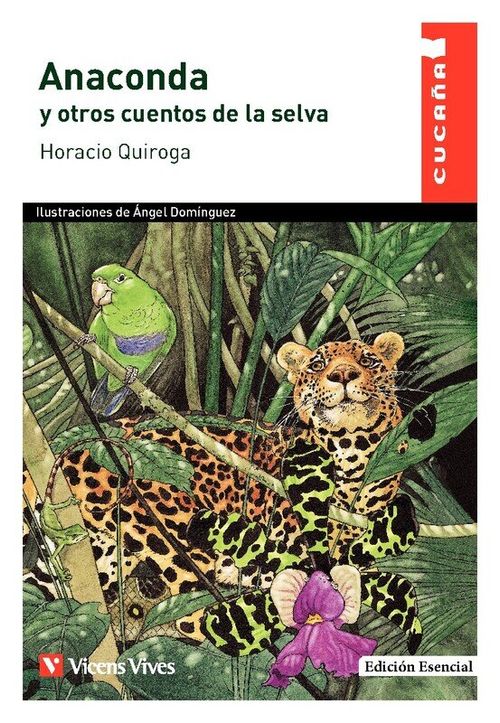 ANACONDA Y OTROS CUENTOS DE LA SELVA - Coleccion Cucaña