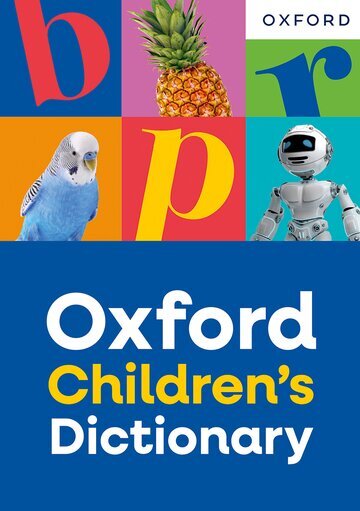 OXFORD CHILDREN'S DICTIONARY : for ages 8+ with age-appropriate definitions *April 2026*