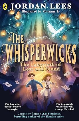 WHISPERWICKS, THE 1 : THE LABYRINTH OF LOST AND FOUND - Puffin