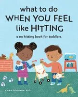 WHAT TO DO WHEN YOU FEEL LIKE HITTING - Sourcebooks