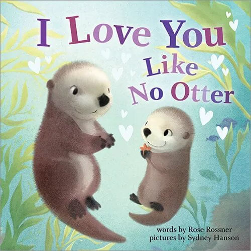 I LOVE YOU LIKE NO OTTER - Sourcebooks