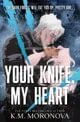 DARK FORCES 1 : YOUR KNIFE, MY HEART - Sourcebooks