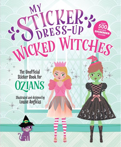 MY STICKER DRESS-UP : WICKED WITCHES - Sourcebooks