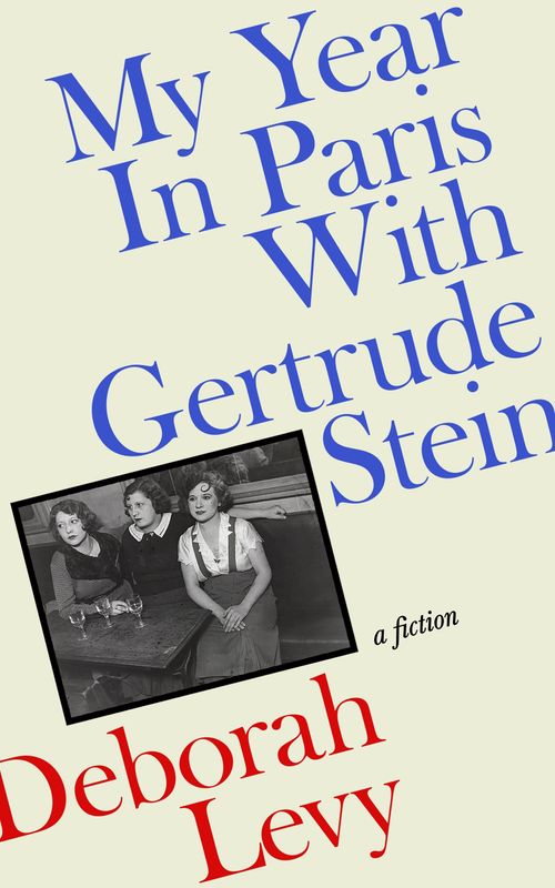 MY YEAR IN PARIS WITH GERTRUDE STEIN - Hamish Hamilton *HB*