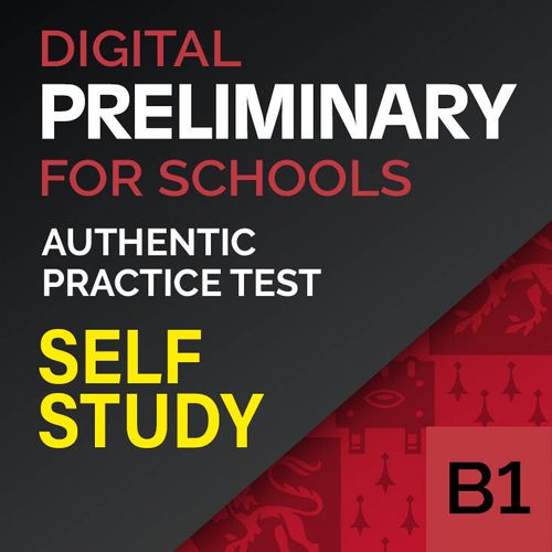 AUTHENTIC DIGITAL PRACTICE TEST B1 PRELIMINARY FOR SCHOOLS - ADPT Self- Study 1 *Access Code*