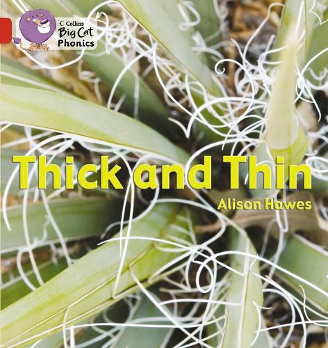 THICK AND THIN - RED BAND 2B -Big Cat Phonics