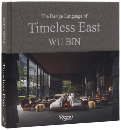 WU BIN : THE DESIGN LANGUAGE OF TIMELESS EAST - Rizzoli