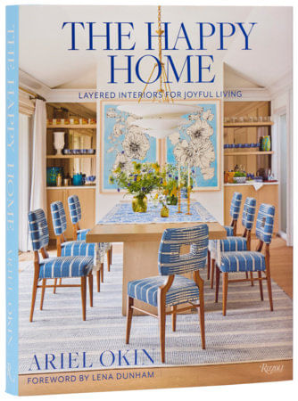 HAPPY HOME, THE : LAYERED INTERIORS FOR JOYFUL LIVING - Rizzoli