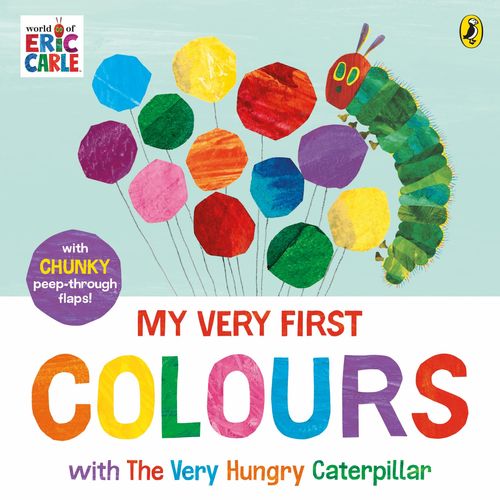 MY VERY FIRST COLOURS WITH THE VERY HUNGRY CATERPILLAR - Puffin