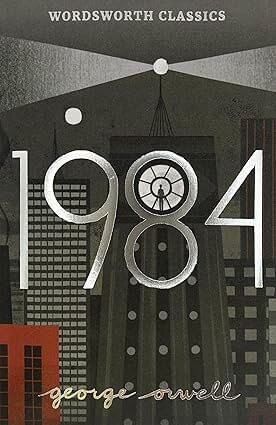 NINETEEN EIGHTY-FOUR - Wordsworth Classics