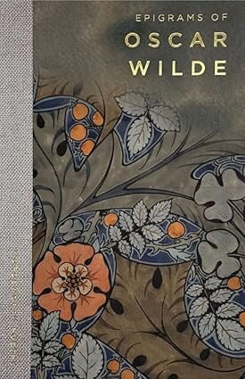 EPIGRAMS OF OSCAR WILDE - Wordsworth Poetry