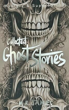 COLLECTED GHOST STORIES - Wordsworth Mystery & Supernatural Series
