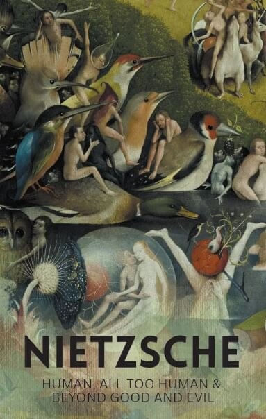 HUMAN, ALL TOO HUMAN & BEYOND GOOD AND EVIL - Wordsworth