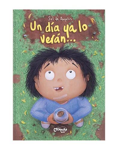 UN DÍA YA LO VERÁN… - Catapulta