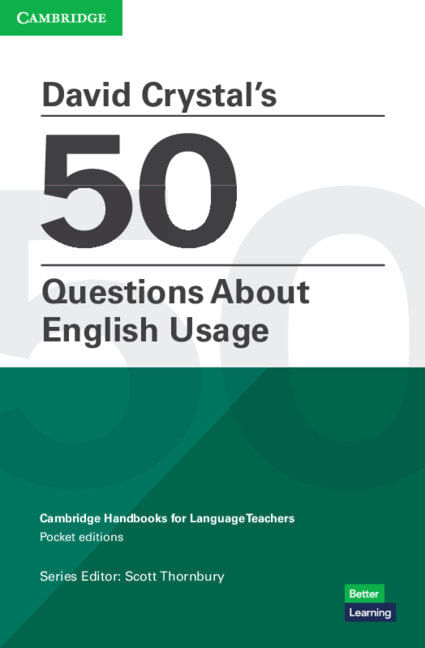 DAVID CRYSTAL'S 50 QUESTIONS ABOUT ENGLISH USAGE - Pocket edition