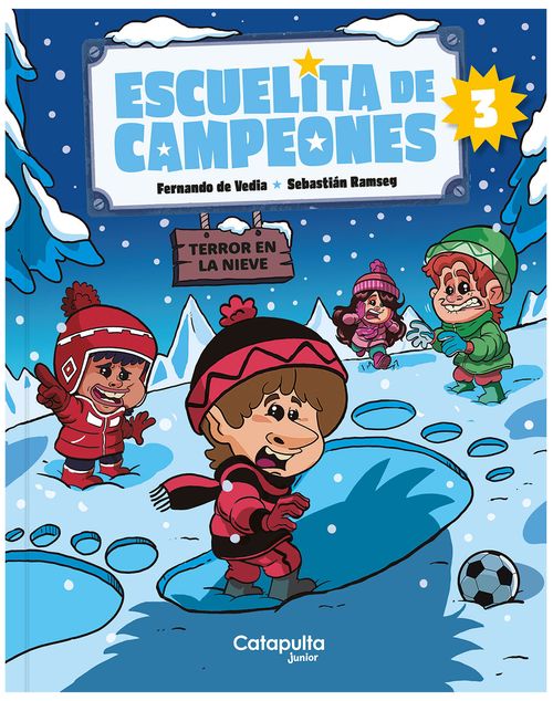 ESCUELITA DE CAMPEONES  : TERROR EN LA NIEVE   -  Catapulta