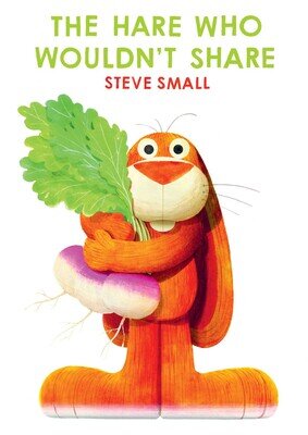 HARE WHO WOULDN'T SHARE, THE - Simon & Schuster