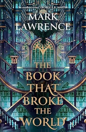LIBRARY TRILOGY, THE 2  : THE BOOK THAT BROKE THE WORLD - Harper uk