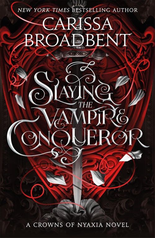 CROWNS OF NYAXIA 2.5 : SLAYING THE VAMPIRE CONQUEROR - Tor Books
