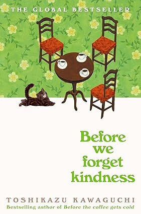 BEFORE WE FORGET KINDNESS - Picador
