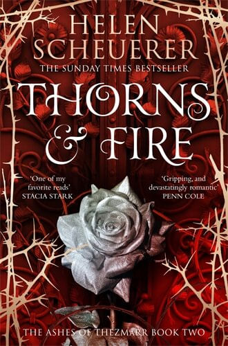 ASHES OF THEZMARR 2, THE : THORNS & FIRE - Tor Books