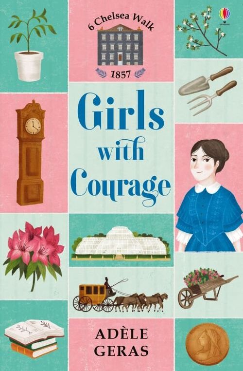 6 CHELSEA WALK : GIRLS WITH COURAGE - Usborne