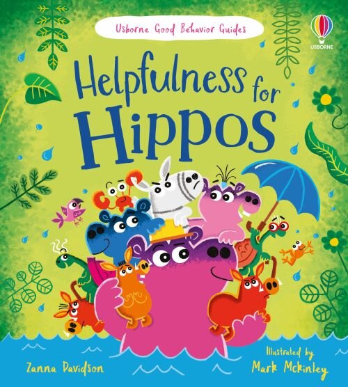 HELPFULNESS FOR HIPPOS - Usborne Good Behaviour Guides