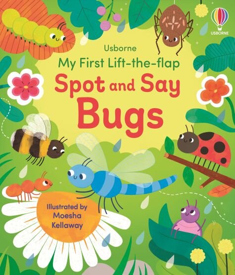 SPOT AND SAY BUGS - My First Lift-the-flap