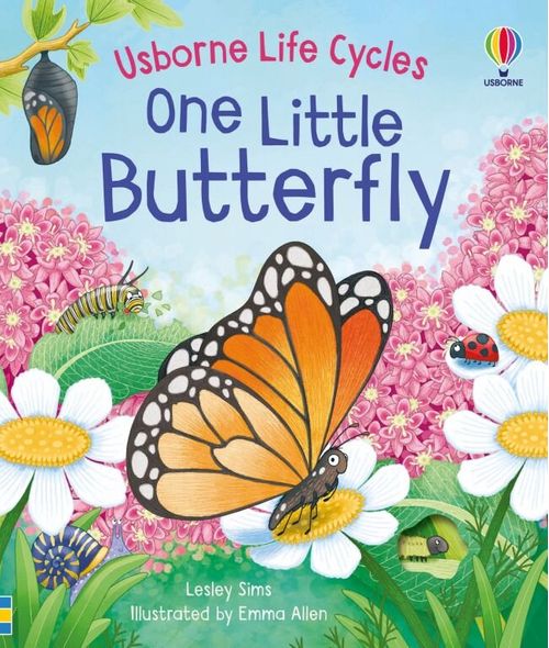 ONE LITTLE BUTTERFLY - Usborne Life Cycles