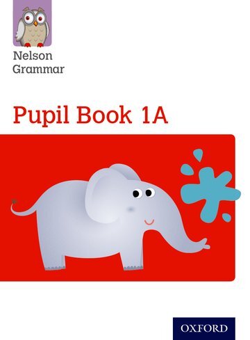 NELSON GRAMMAR PUPIL BOOK 1A