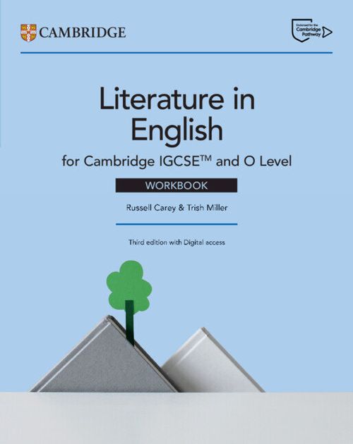 CAMBRIDGE IGCSE AND O LEVEL LITERATURE IN ENGLISH  -  Workbook with Digital Access *3rd Ed