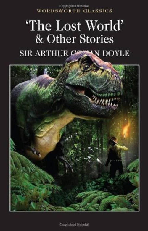 LOST WORLD AND OTHER STORIES - Wordsworth Classics