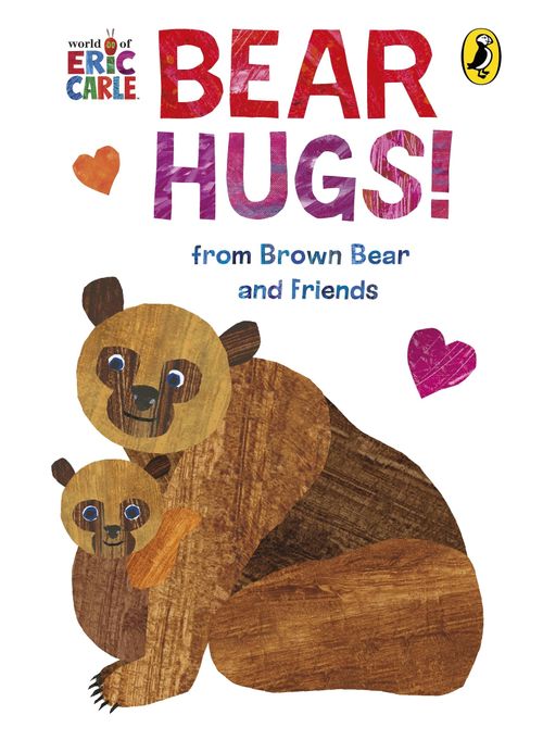 BEAR HUGS! FROM BROWN BEAR AND FRIENDS - Puffin