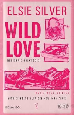 ROSE HILL 1 : WILD LOVE - Piatkus