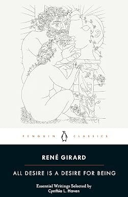 ALL DESIRE IS A DESIRE FOR BEING - Penguin Classics