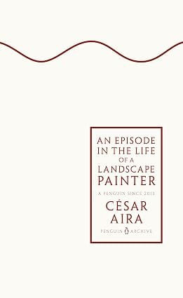 EPISODE IN THE LIFE OF A LANDSCAPE PAINTER, AN - Penguin UK