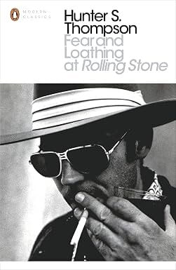 FEAR AND LOATHING AT ROLLING STONE - Penguin Modern Classics
