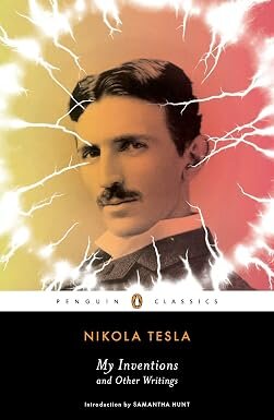 MY INVENTIONS AND OTHER WRITING - Penguin Classics