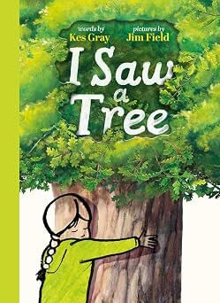 I SAW A TREE - Hachette Childrens